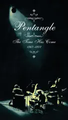 The Time Has Come 1967-1973 by Pentangle album reviews, ratings, credits
