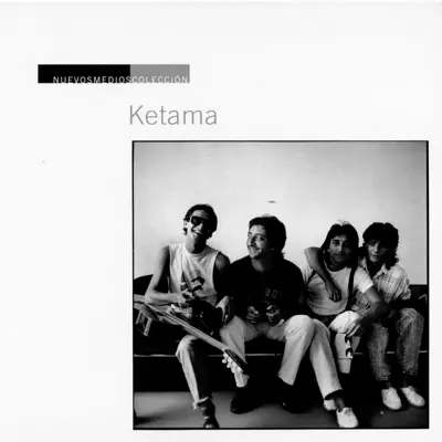 Nuevos Medios Colección: Ketama - Ketama