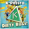 Dirty Bugs!