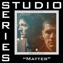 Matter (Studio Series Performance Track) - - EP - For King & Country