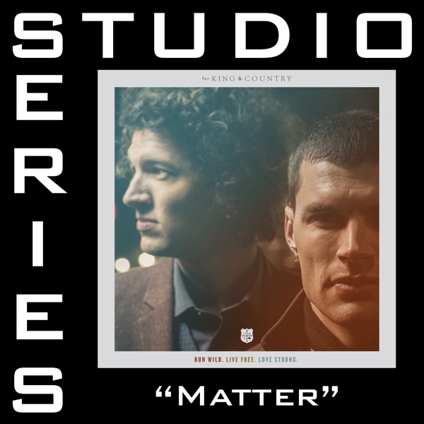 Matter (Studio Series Performance Track) - - EP - for KING & COUNTRY