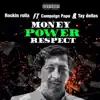 Money Power Respect (feat. Campaign Papa & Tay Dollas) - Single album lyrics, reviews, download