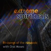 Extreme Spirituals (with Oral Moses)