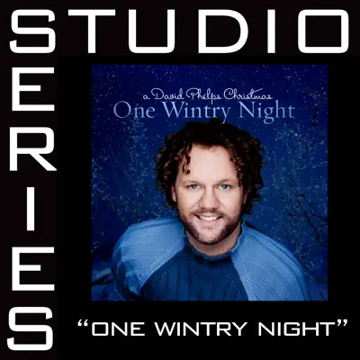 One Wintry Night (Studio Series Performance Track) - - Single - David Phelps