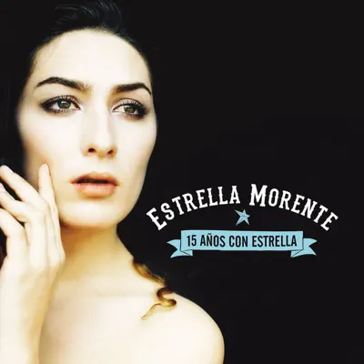 15 Años con Estrella - Estrella Morente