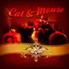Cat & Mouse - Single album lyrics, reviews, download