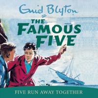 Enid Blyton - Five Run Away Together: Famous Five, Book 3 (Unabridged) artwork