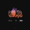 Bomb - Single album lyrics, reviews, download