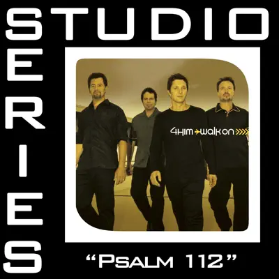 Psalm 112 (Studio Series Performance Track) - - Single - 4 Him