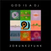 God Is a DJ - Single album lyrics, reviews, download