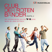 Club der roten Bänder, Staffel 2 (Die Originalmusik aus der VOX Serie) [Original Score] - Jens Oettrich