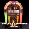 Songs To Remember (Volume 1)