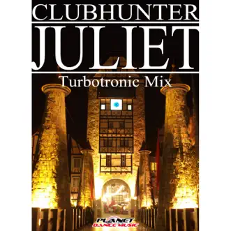 Juliet - Single by Club Hunter album reviews, ratings, credits