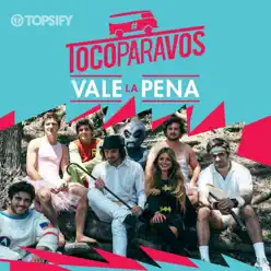 Vale la pena - Single - Toco Para Vos Vale la pena - Single - Toco Para Vos