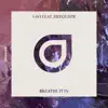 Breathe It In (feat. Bryce Fox) - Single album lyrics, reviews, download