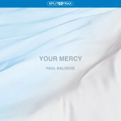 Your Mercy (Split Trax) - Paul Baloche