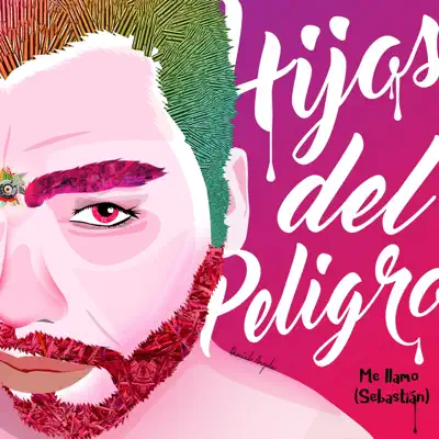 Hijos del Peligro - Single - (Me Llamo) Sebastián