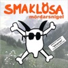 Smaklösa - When My Blue Moon Turns To Gold Again