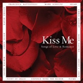 Kiss Me - Songs of Love & Romance artwork