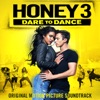Honey 3: Dare to Dance (Original Motion Picture Soundtrack) artwork