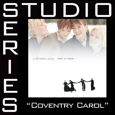 Coventry Carol (Studio Series Performance Track) - - EP - Point of Grace