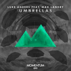 Umbrellas (feat. Max Landry) - Single by Luke Anders album reviews, ratings, credits
