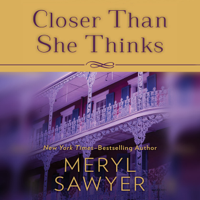 Meryl Sawyer - Closer Than She Thinks (Unabridged) artwork