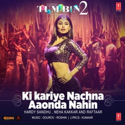 Hardy Sandhu - Ki Kariye Nachna Aaonda Nahin (From "Tum Bin 2")