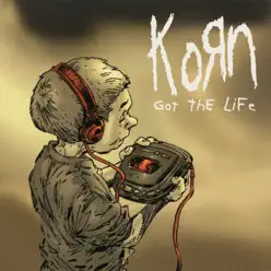 Got the Life (Remixes) - EP - Korn