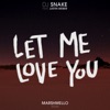 Let Me Love You (feat. Justin Bieber) [Marshmello Remix] - Single, 2016