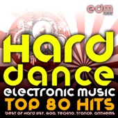 Hard Dance Electronic Music - Top 80 Hits (Best of Hard Psy, Goa, Techno, Trance, Anthems) artwork