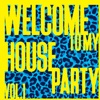 Welcome to My House Party, Vol. 1 - Strictly House Music