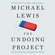 Michael Lewis - The Undoing Project: A Friendship That Changed Our Minds (Unabridged)