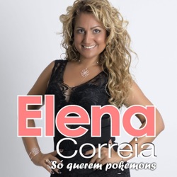 Elena Correia - Só Querem Pokemons