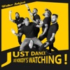 Just Dance Like Nobody's Watching