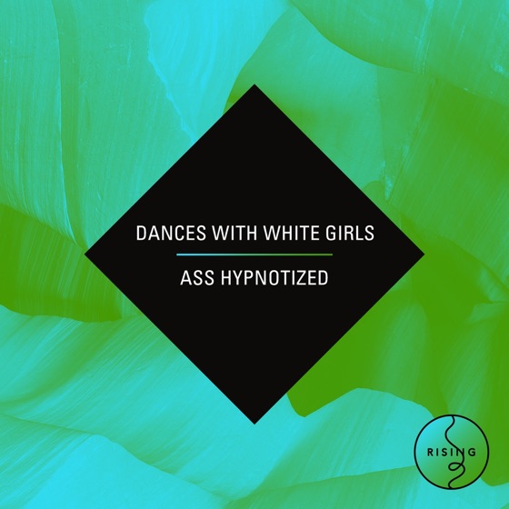 Cover artwork for Ass Hypnotized (feat. Dances With White Girls)