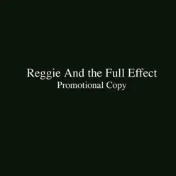 Promotional Copy - Reggie and The Full Effect