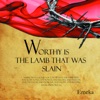 Worthy Is the Lamb That Was Slain