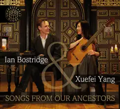 Songs from Our Ancestors by Ian Bostridge & Xuefei Yang album reviews, ratings, credits