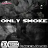 Stream & download Only Smoke (feat. Krystal Em & Scio) - EP