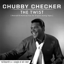 The Twist (2016 Re-Recorded Versions) - Single - Chubby Checker