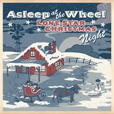 Lone Star Christmas Night - Asleep At The Wheel