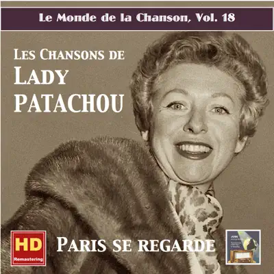 Le monde de la chanson, Vol. 18: Paris se regarde – Les chansons de Patachou (Remastered 2016) - Patachou