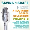 Saving Grace: A Southern Gospel Collection, Vol. 2