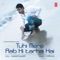 Tu Hi Mera - Mithoon lyrics