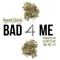 Bad 4 Me (feat. Snoop Dogg) artwork