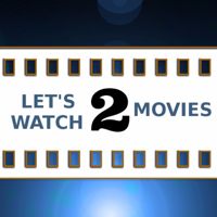 Let's Watch 2 Movies podcast