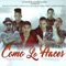 Como Lo Haces - Lito Kirino, Gigolo, La Exce, Black Jonas Point, Bulova, Albert Diamond, Jeison Nuñez & DjPatio lyrics