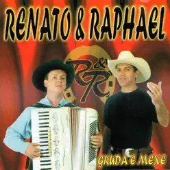 Gruda e Mexe - Renato & Raphael