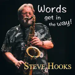 Words Get in the Way by Steve Hooks album reviews, ratings, credits